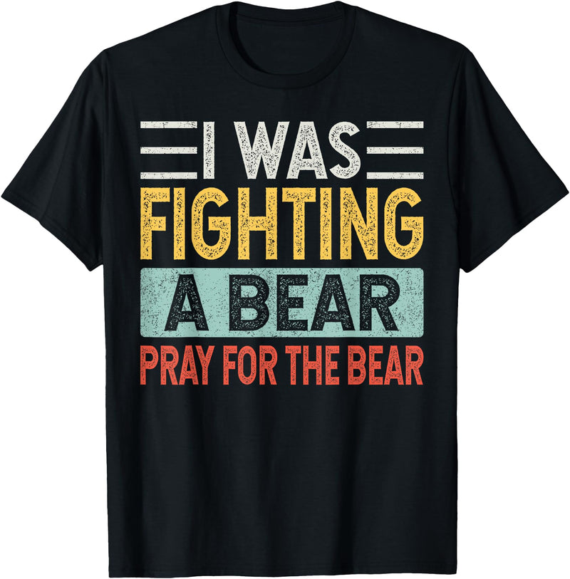 Broken Arms Legs Injury Get Well Soon Recovery Funny Accident Humor Get Well Soon - I Was Fighting A Bear T-Shirt - Black