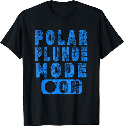 Take The Plunge Designs Polar Plunge Mode On T-Shirt