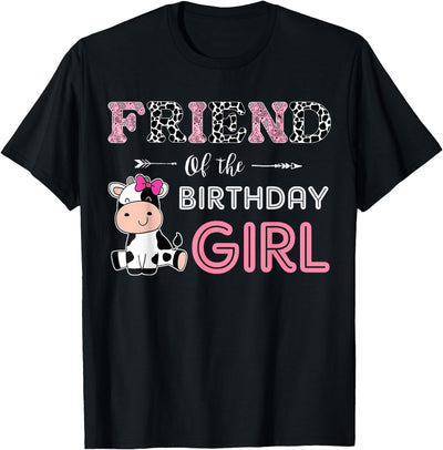 Family Men Woman Friend of the Birthday Girl Farm Cow Friend T-Shirt