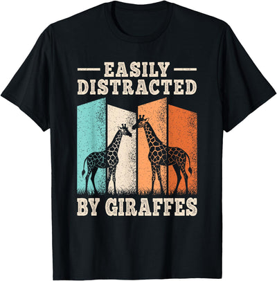 Easily Distracted By Giraffes Funny Giraffe Lover Men Women T-Shirt