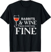 Rabbits and Wine Make Everything Fine Rabbit T-Shirt in Black