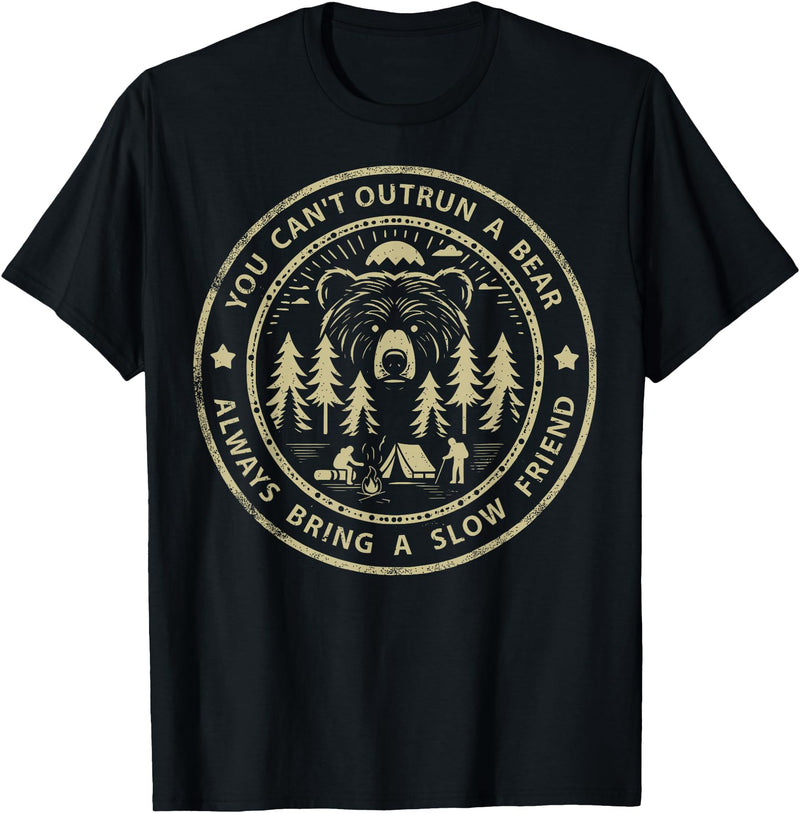 Funny Jokes And Cute Pun Designs You Can't Outrun A Bear T-Shirt - Black