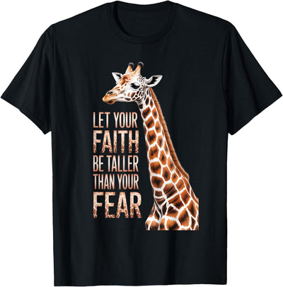 Let Your Faith Be Taller Than Your Fear Giraffe Spiritual T-Shirt
