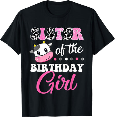 Sister of the Birthday Girl Farm Cow Matching Family T-Shirt