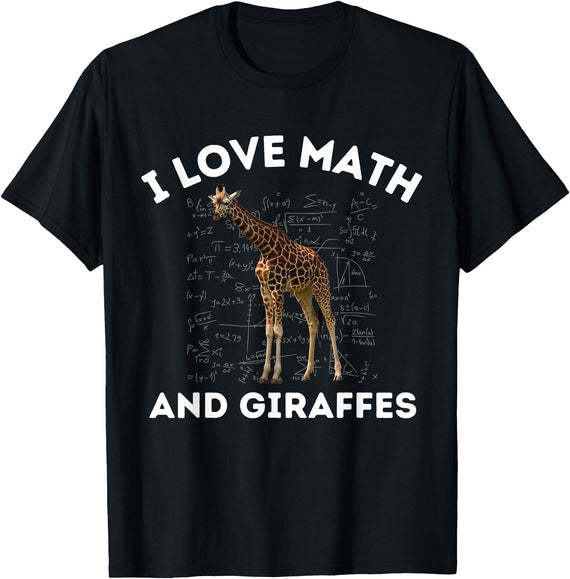 Love Animals and Math I Love Math and Giraffes Giraffe Lover Algebra STEM Teacher T-Shirt - Black