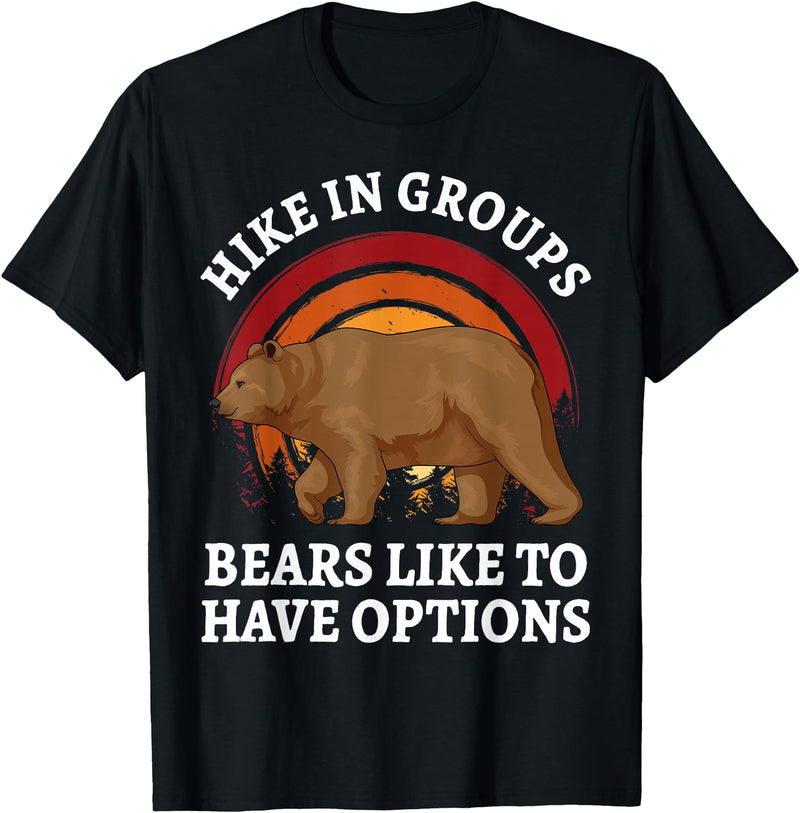 Hike In Groups Bears Like To Have Options Retro Hiking Bear T-Shirt - Black