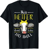 Cow Lover - Funny Animal Farm Gifts This heifer does not take bull design farm cow holding T-Shirt - Black