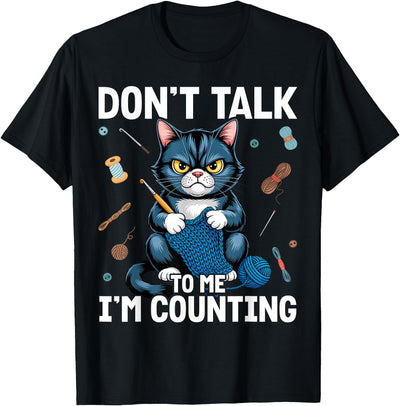 Cat Crochet Lover Gift Co. Don't Talk to Me I'm Counting Crochet Crocheting Cat T-Shirt