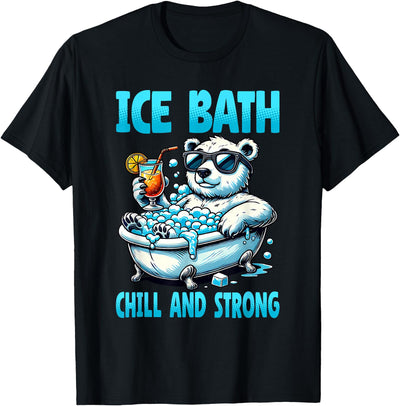 Ice Bath Chill and Strong Cold Plunge Recovery Polar Bear T-Shirt