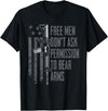2A Gun Rights USA Freedom Apparel Free Men Don't Ask Permission To Bear Arms - Gun Rights USA T-Shirt - Black