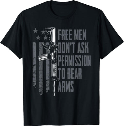 Free Men Don't Ask Permission To Bear Arms - Gun Rights USA T-Shirt