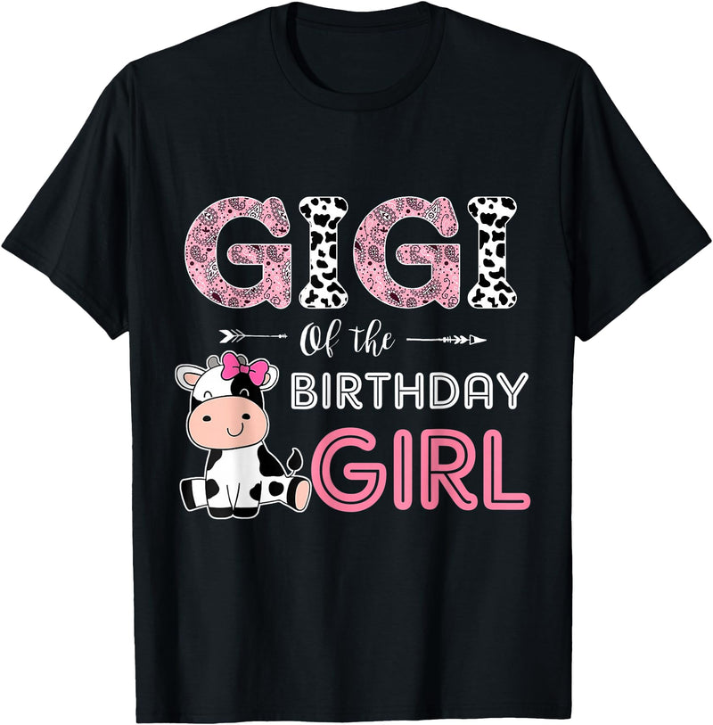 Cow Birthday Cow Lover Gifts For Family Men Woman Gigi of The Birthday Girl Farm Cow Grandma Matching Family T-Shirt - Black