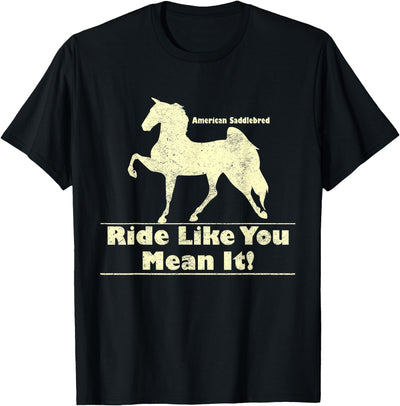 Saddlebred Horse T-Shirts American Saddlebred Horse Training Gaited Horses Equitation T-Shirt