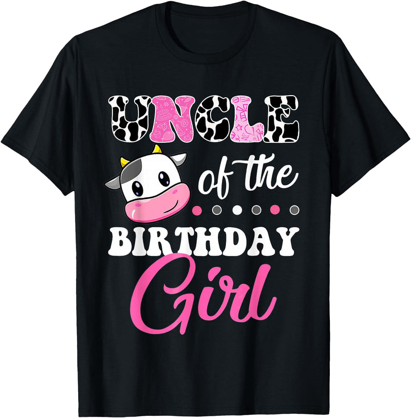 Cow Lover Birthday Men Women Kids Shirts & Gifts Uncle Of The Birthday Girl Family Matching Shirt Farm Cow T-Shirt - Black