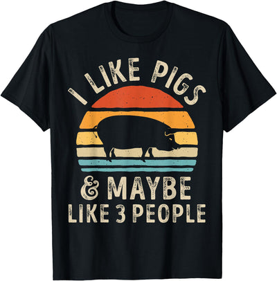 I Like Pigs and Maybe Like 3 People Pig Lover Farmer Retro T-Shirt
