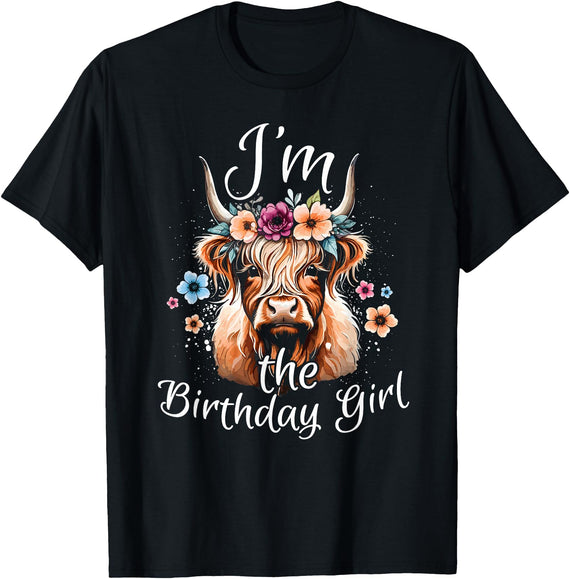 Highland Cow Birthday Party Family Matching Outfit I'm The Birthday Girl Highland Cow T-Shirt - Black