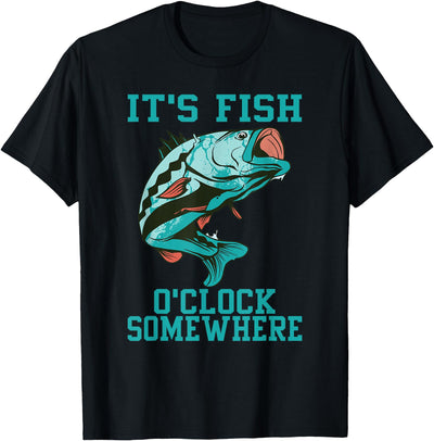 Funny Fishing It's Fish O'clock Somewhere Cool Fisherman Dad T-Shirt