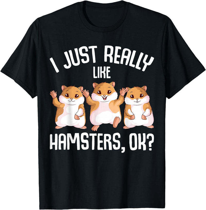 I Just Really Like Hamsters Hammy Girls Women Hamster T-Shirt - Black