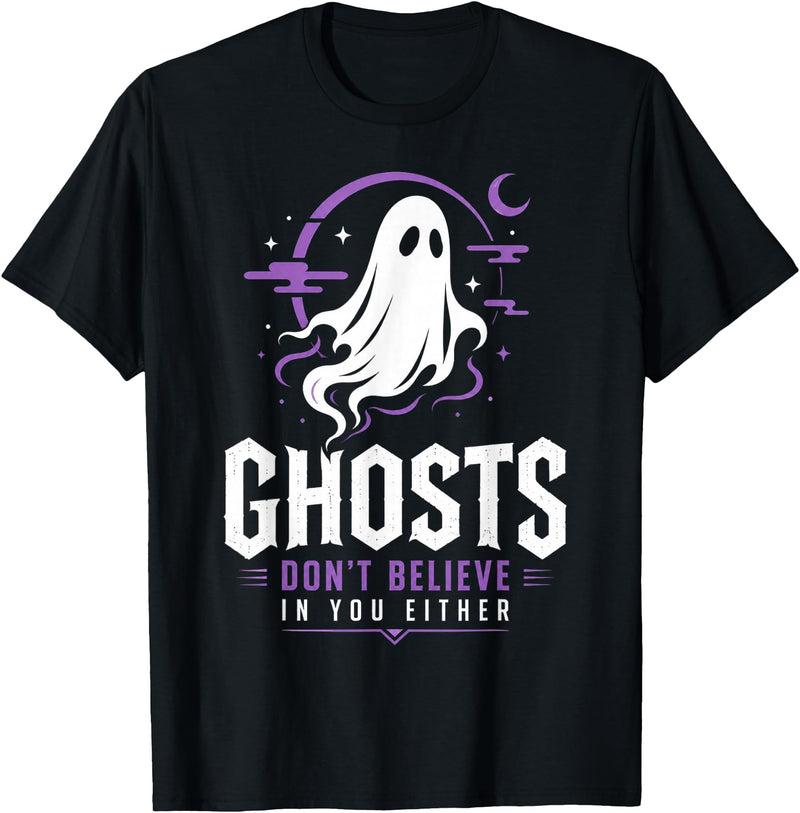 ShirtZilla Halloween Ghosts Ghosts Don't Believe in You Either Funny Halloween Ghost T-Shirt - As Pictured