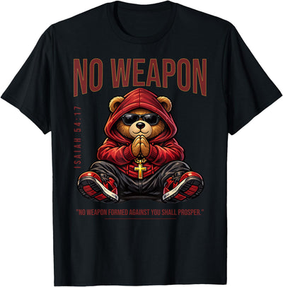 NO Weapon Hip Hop Praying Teddy Bear Christian Isaiah 57 14 T-Shirt