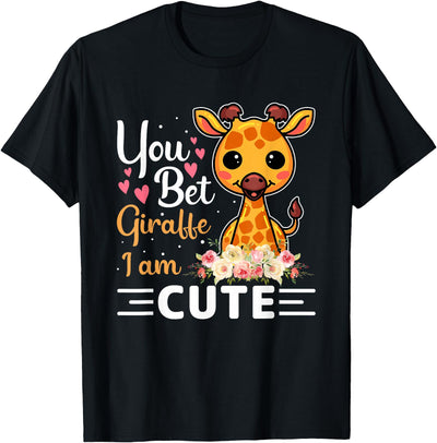 You Bet Giraffe I'm Cute - Giraffe Lover Boys and Girls T-Shirt