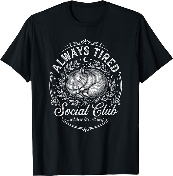 Hamster Always Tired Club Funny Sleepy T-Shirt - Black