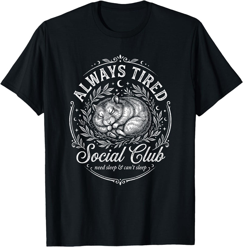 Hamster Always Tired Club Funny Sleepy T-Shirt - Black