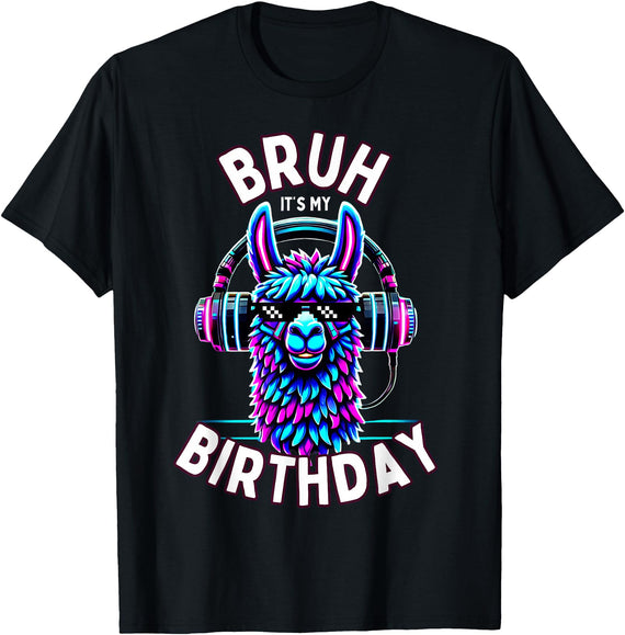 Llama Birthday Apparel Family Party Birthday Tees Bruh Its My Birthday Llama Boy Kids Girl Family Funny Party T-Shirt - Black