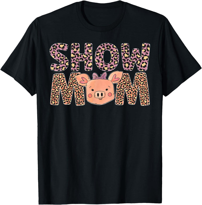 Cute Pig Mother For Pig Owner Pig Momma Pig Show Mom Pig Mom Pig Mama Pig Lover Pig Farmer T-Shirt - Black
