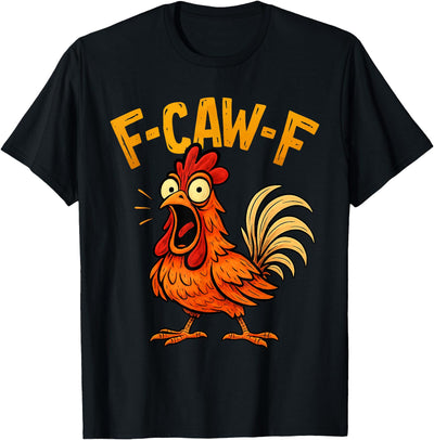 F-Caw-F Graphic for Halloween Art and Crow Lover Funny F-Caw-F Chicken FCawF Humor Quote Rooster Meme T-Shirt