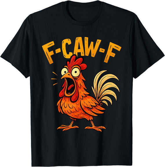 F-Caw-F Graphic for Halloween Art and Crow Lover Funny F-Caw-F Chicken FCawF Humor Quote Rooster Meme T-Shirt - Black