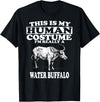 This is My Human Costume I'm Really a Water Buffalo T-Shirt T-Shirt - Black
