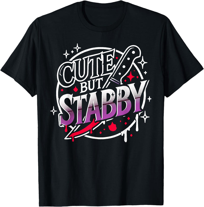Funny Cute But Stabby Tee Shirt Cute But Stabby T-Shirt - Black