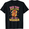 Graphic Tee-TShirt Apparel Gift Ideas Did You Just Look At My Wiener Hotdog Food Funny Saying T-Shirt - Black