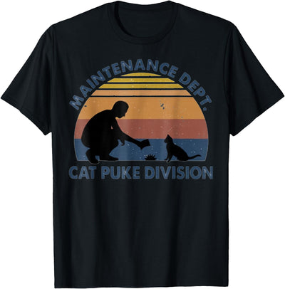 Cats T Shirt Funny Cat Shirt Cat Gifts 3 Maintenance Dept Cat Puke Division T-Shirt