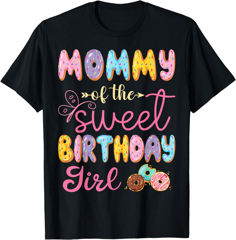 Sweet Birthday Girl Donut Family Matching Mommy Of The Sweet Birthday Girl Donut Lover Party T-Shirt - Black