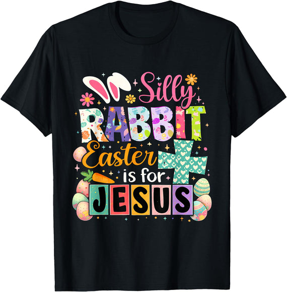 Silly Rabbit Easter Is for Jesus Cute Christian T-Shirt in Black