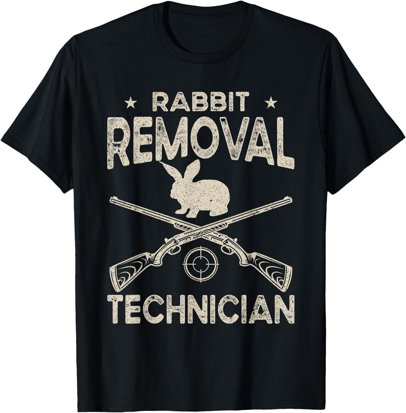 Funny Rabbit Hunting Rabbit Hunter Rabbit Removal Technician T-Shirt in Black