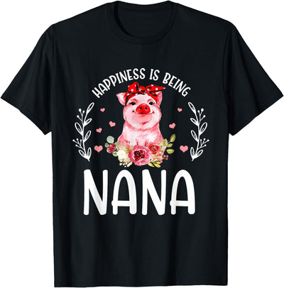 Happiness Is Being A Nana Cute Pig T-Shirt