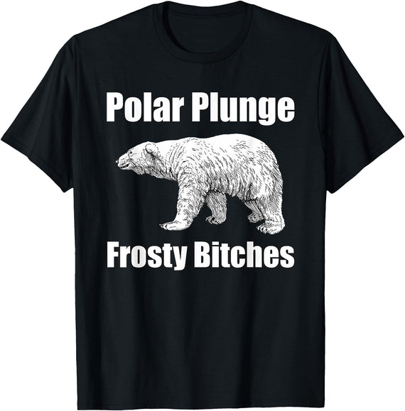 Polar Plunge Gear Polar Plunge Bear Winter New Year Event Team Frosty Bitches T-Shirt - Black