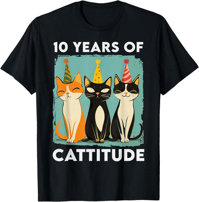 Funny 10 Years Old Cat Lover Birthday Celebrations 10 Years Of Cattitude 10th Birthday Cat Lover 10 Years Old T-Shirt