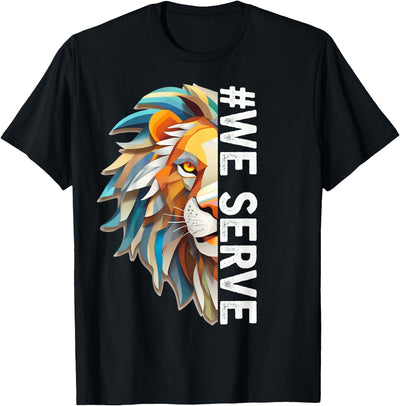 Lions Club Members we Serve Outfit for Service Work T-Shirt