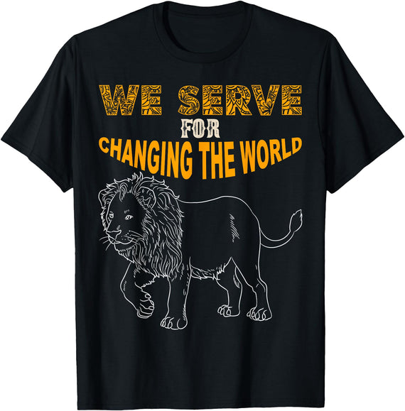 Lions member gift Lions Club Members Gift We Serve to Change the World T-Shirt - Black