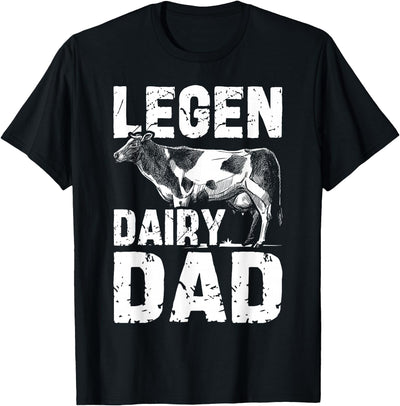 Legen Dairy Dad Cow Farmer Father's Day T-Shirt