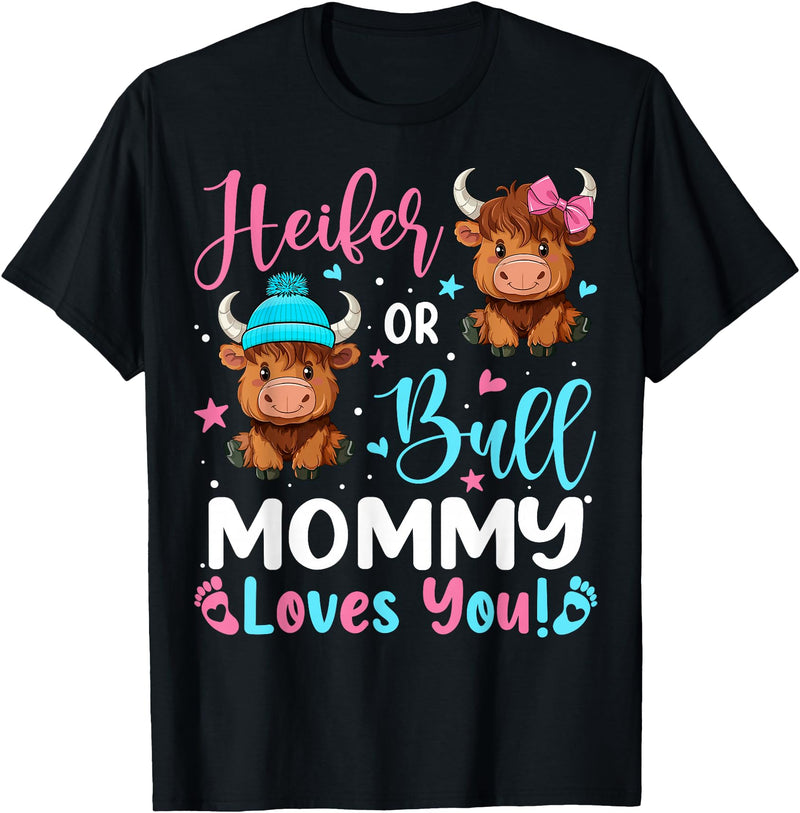 Reveal Party Highland Cow Bull or Heifer Mommy Loves You Highland Cow Lover T-Shirt - Black
