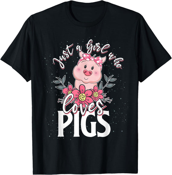 Animal Tees & Gift Idea Just A Girl Who Loves Pig T-Shirt - Black