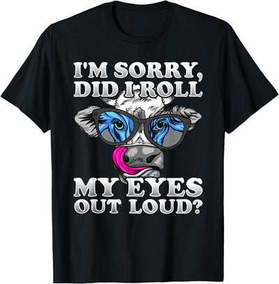 Cow Lover Funny Sarcastic Saying Dressedforduty I'm Sorry T-Shirt