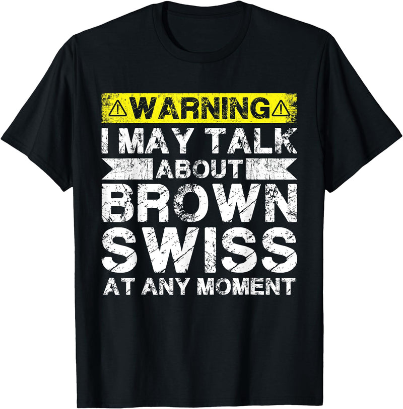 Funny Cattle Brown Swiss Gift for Men & Women Talk About Cow Rancher - Cattle Farmer Breeder Brown Swiss T-Shirt - Black