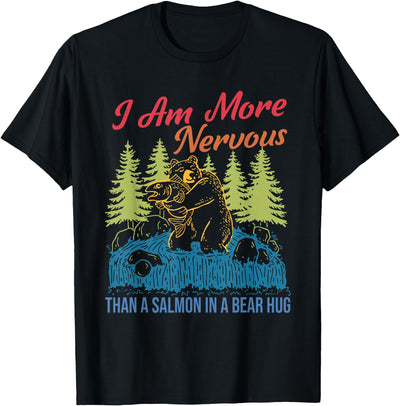 I Am More Nervous Than A Salmon In A Bear Hug Vintage T-Shirt
