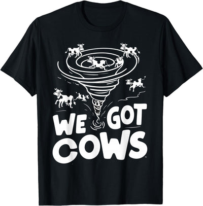 Chaser We Got Cows Funny Storm Spotter T-Shirt